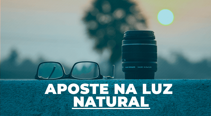 aposte na luz natural